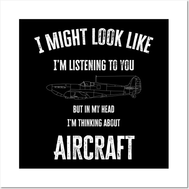 I might look like I'm listening to you but in my head I'm thinking about Aircraft Wall Art by BearCaveDesigns
